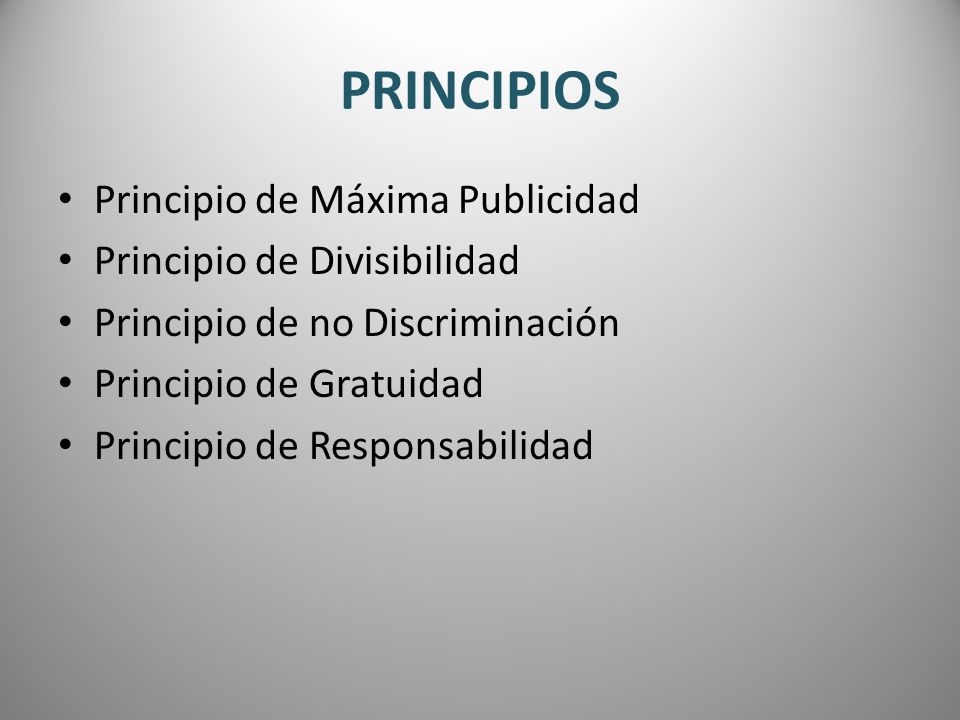 PRINCIPIOS Principio de Máxima Publicidad Principio de Divisibilidad