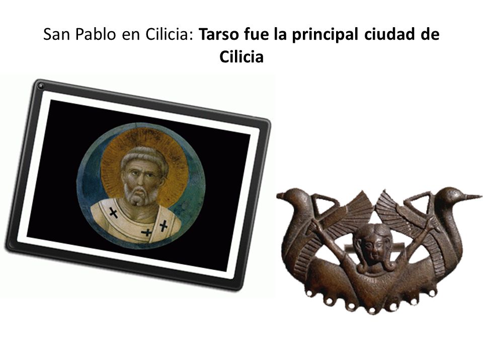 San Pablo en Cilicia: Tarso fue la principal ciudad de Cilicia