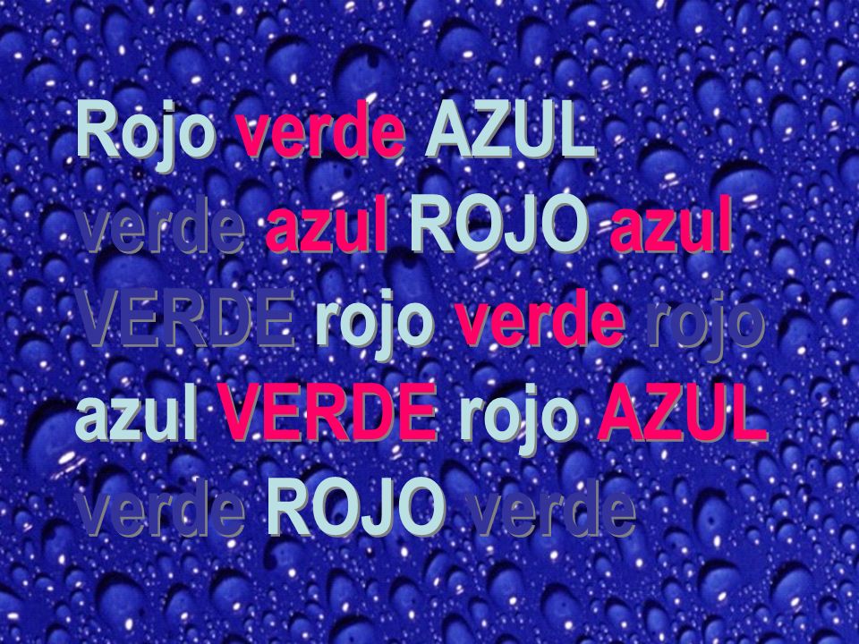 Rojo verde AZUL verde azul ROJO azul VERDE rojo verde rojo azul VERDE rojo AZUL verde ROJO verde