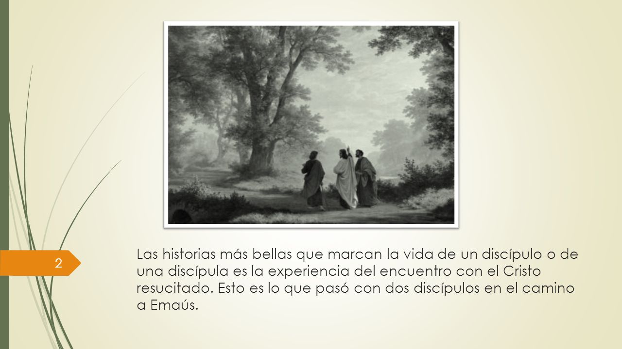 Las historias más bellas que marcan la vida de un discípulo o de una discípula es la experiencia del encuentro con el Cristo resucitado.
