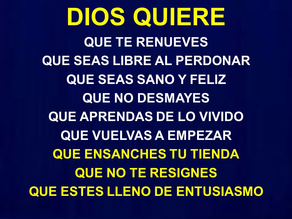 DIOS QUIERE QUE TE RENUEVES QUE SEAS LIBRE AL PERDONAR