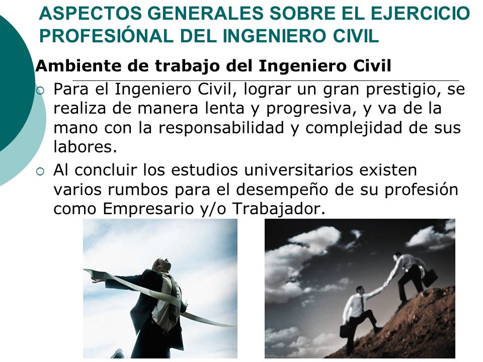 ASPECTOS GENERALES SOBRE EL EJERCICIO PROFESIÓNAL DEL INGENIERO CIVIL