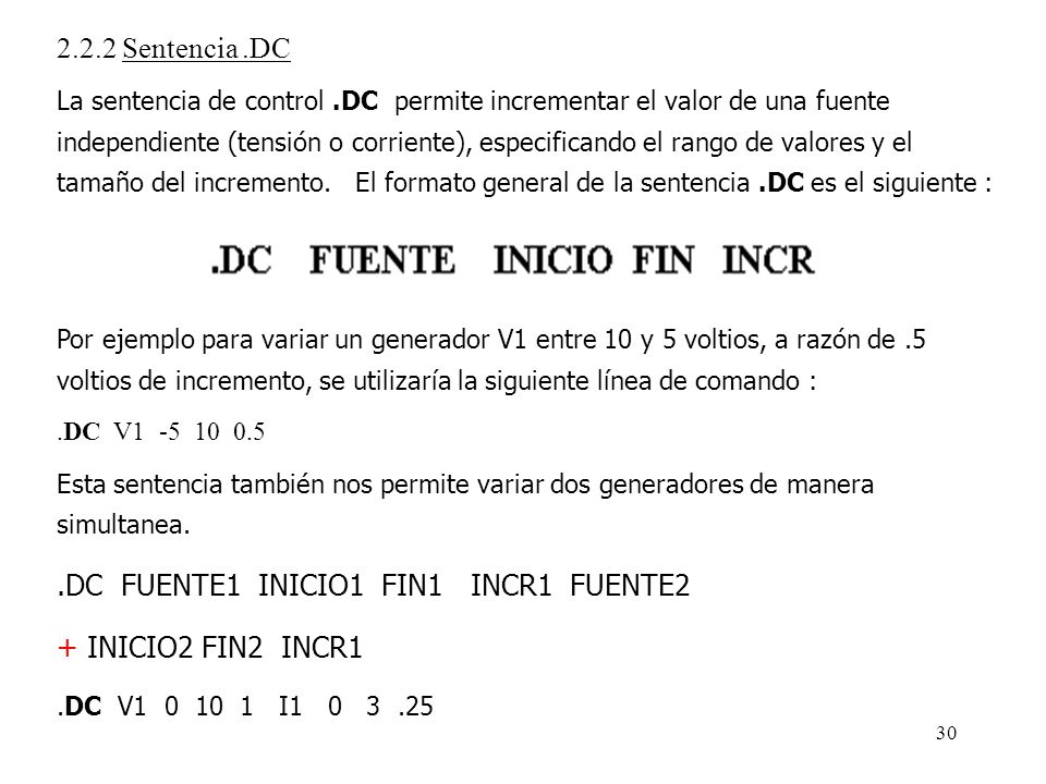 .DC FUENTE1 INICIO1 FIN1 INCR1 FUENTE2 + INICIO2 FIN2 INCR1