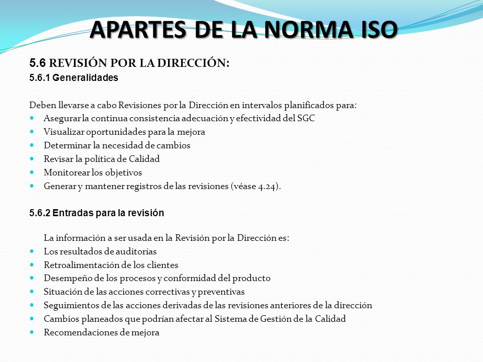 APARTES DE LA NORMA ISO 5.6 REVISIÓN POR LA DIRECCIÓN: