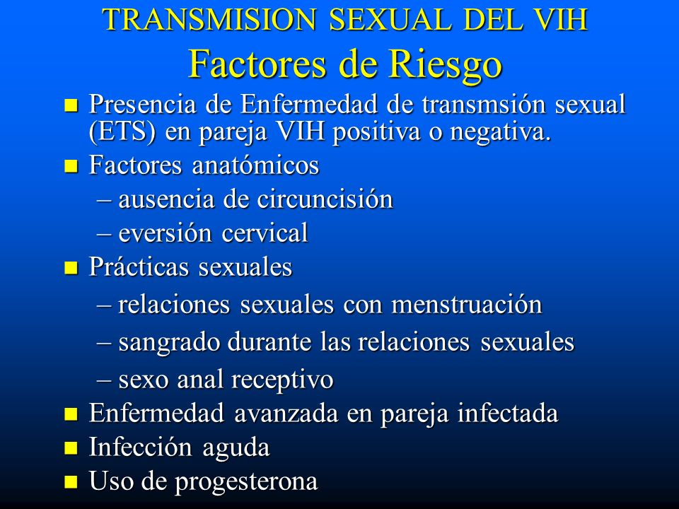 TRANSMISION SEXUAL DEL VIH Factores de Riesgo