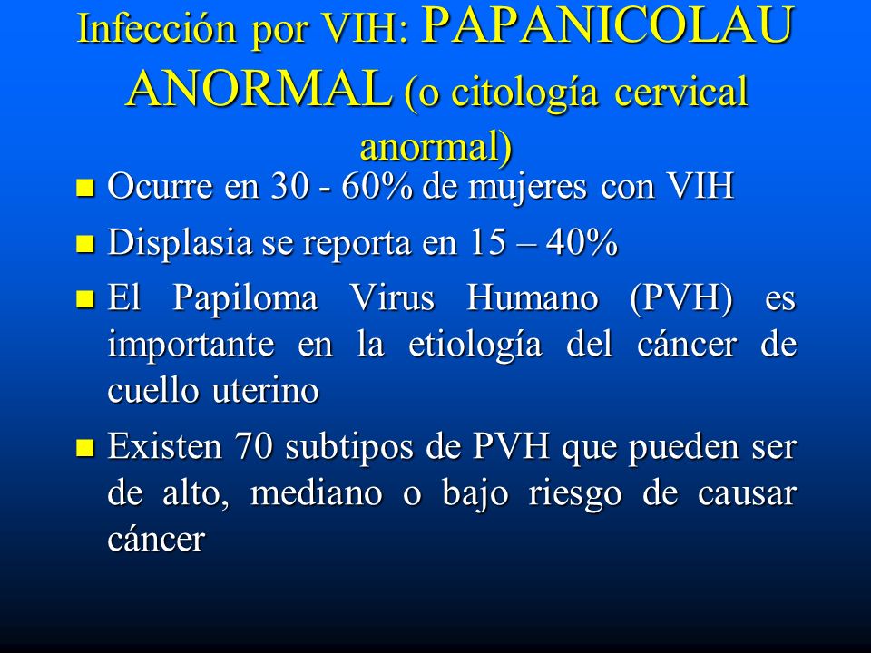 Infección por VIH: PAPANICOLAU ANORMAL (o citología cervical anormal)