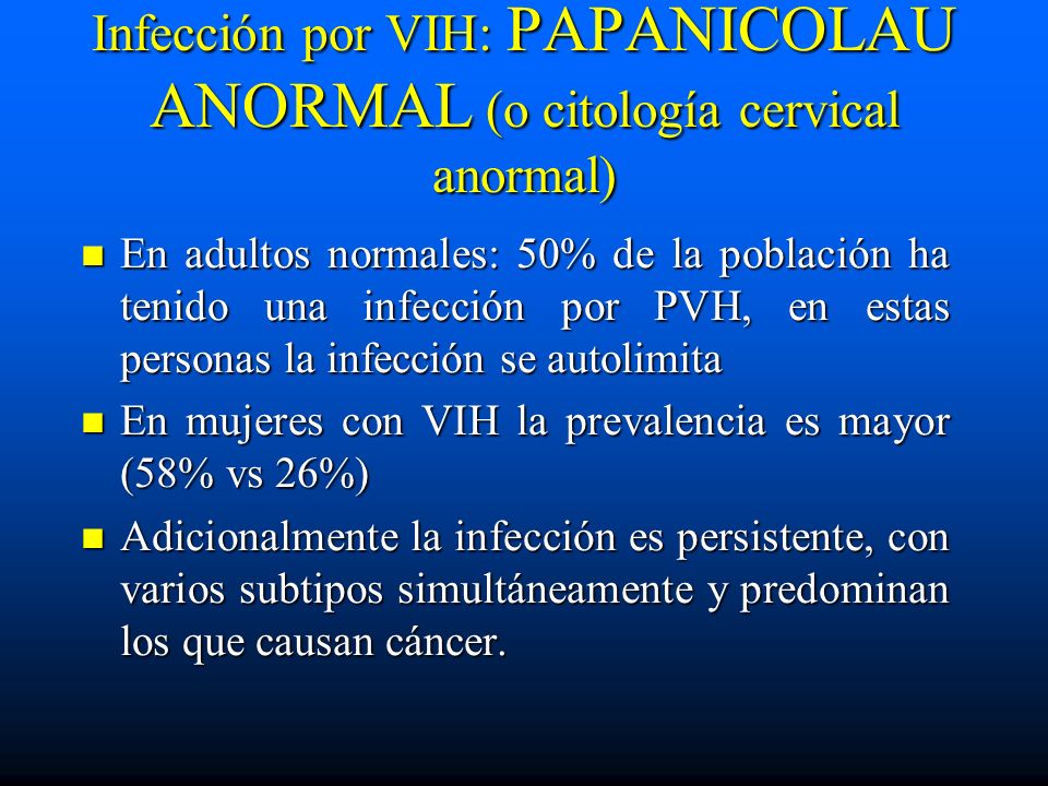 Infección por VIH: PAPANICOLAU ANORMAL (o citología cervical anormal)