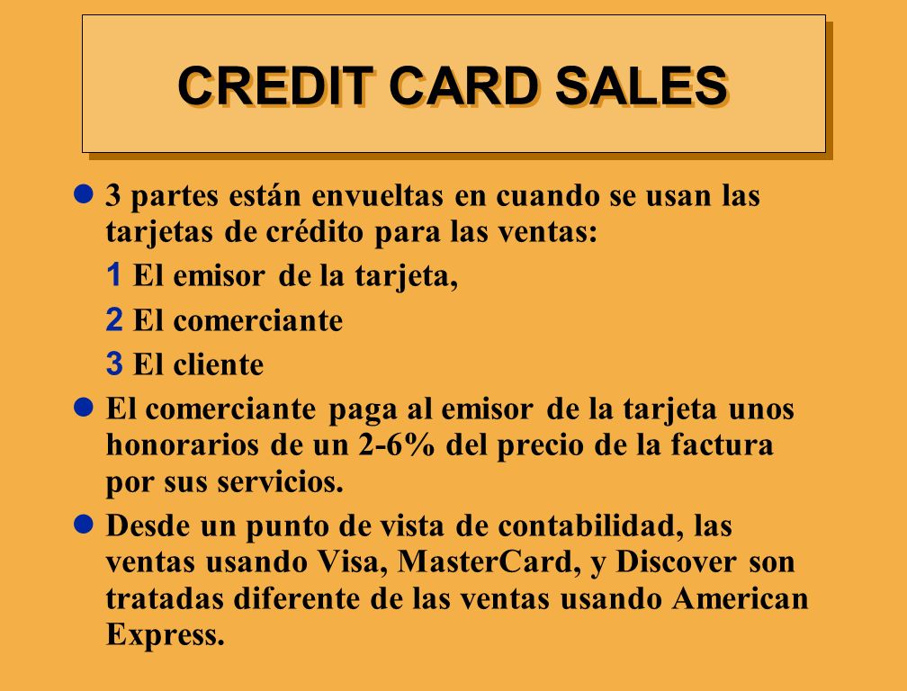 CREDIT CARD SALES 3 partes están envueltas en cuando se usan las tarjetas de crédito para las ventas:
