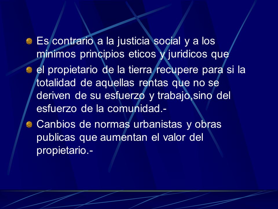 Es contrario a la justicia social y a los minimos principios eticos y juridicos que