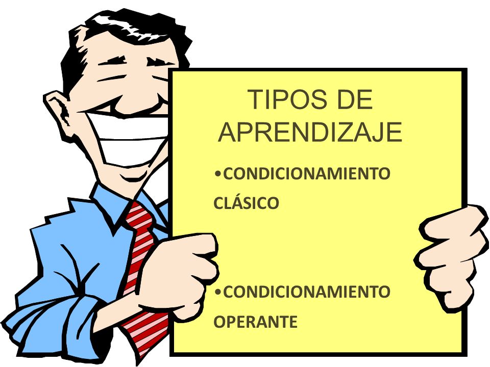 TIPOS DE APRENDIZAJE CONDICIONAMIENTO CLÁSICO OPERANTE