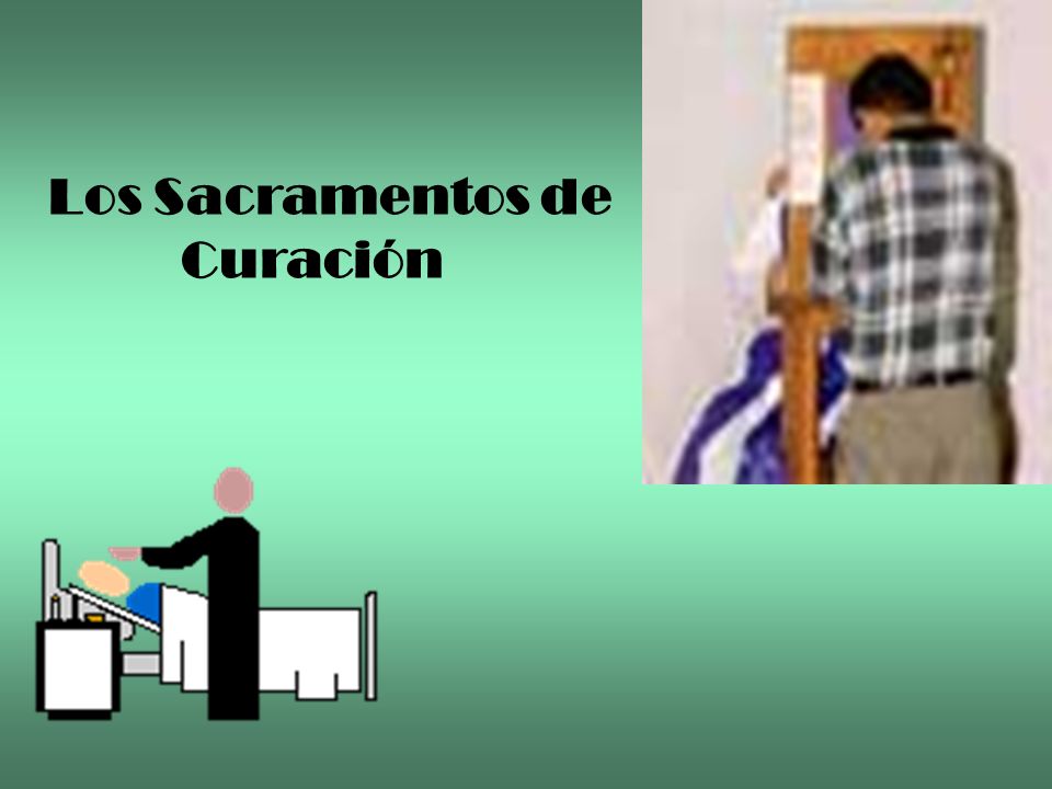 Los Sacramentos de Curación