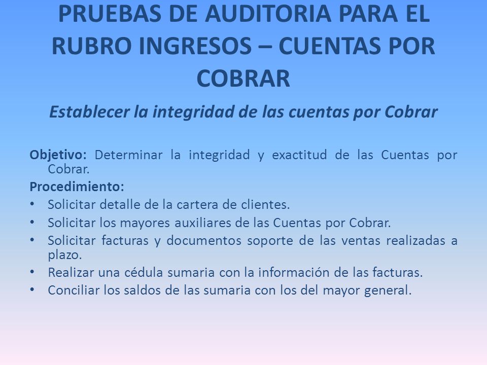 PRUEBAS DE AUDITORIA PARA EL RUBRO INGRESOS – CUENTAS POR COBRAR
