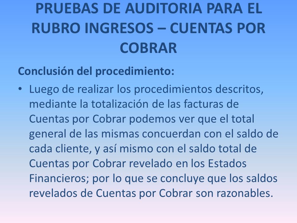 PRUEBAS DE AUDITORIA PARA EL RUBRO INGRESOS – CUENTAS POR COBRAR