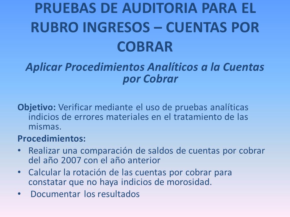 PRUEBAS DE AUDITORIA PARA EL RUBRO INGRESOS – CUENTAS POR COBRAR
