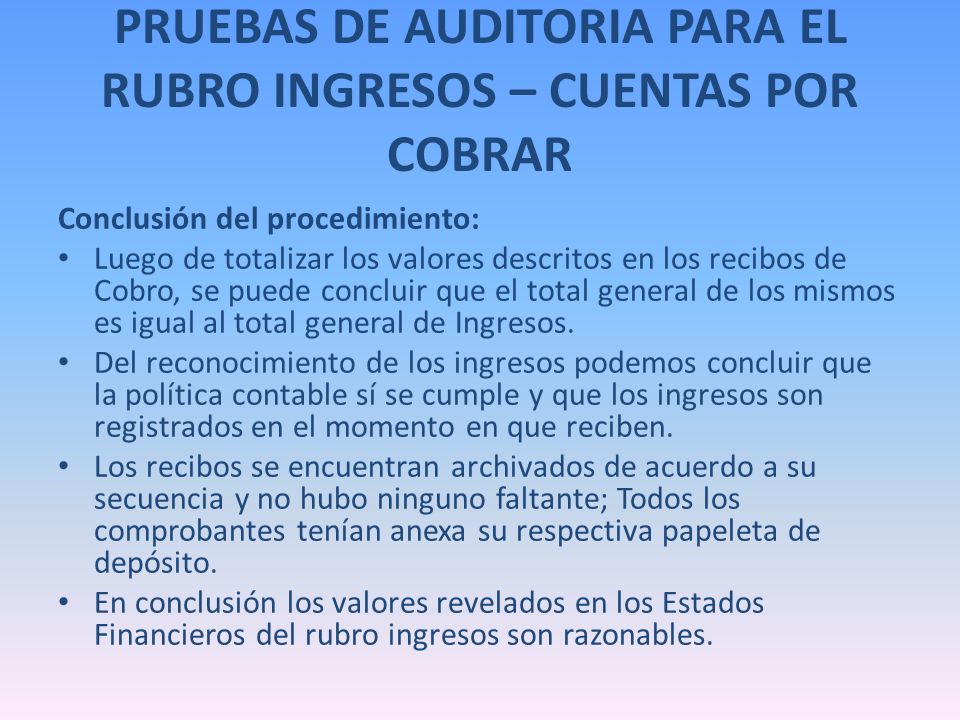 PRUEBAS DE AUDITORIA PARA EL RUBRO INGRESOS – CUENTAS POR COBRAR