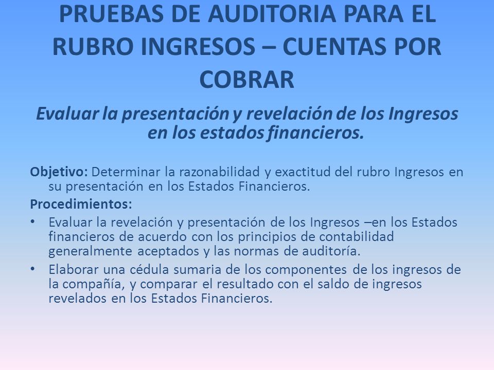 PRUEBAS DE AUDITORIA PARA EL RUBRO INGRESOS – CUENTAS POR COBRAR