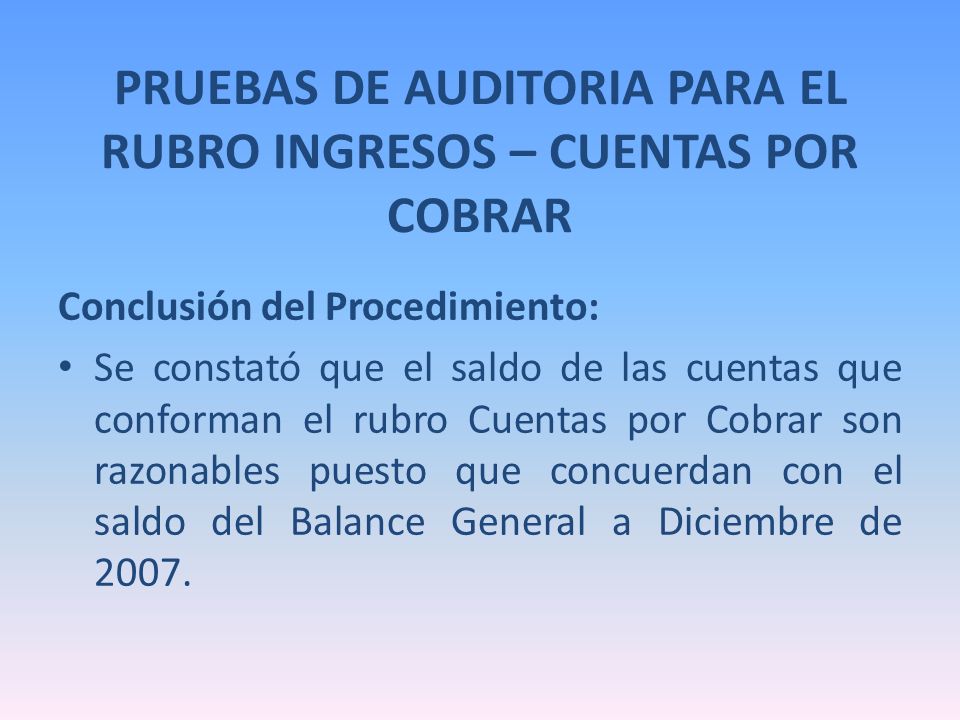 PRUEBAS DE AUDITORIA PARA EL RUBRO INGRESOS – CUENTAS POR COBRAR