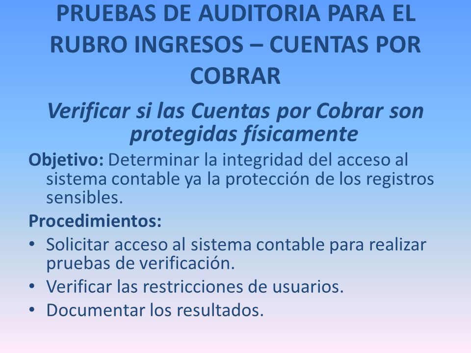 PRUEBAS DE AUDITORIA PARA EL RUBRO INGRESOS – CUENTAS POR COBRAR