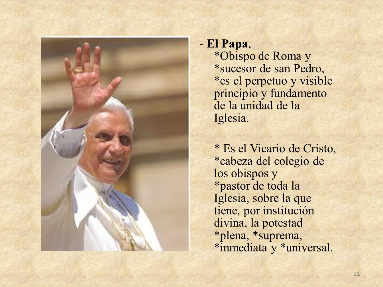 - El Papa,. Obispo de Roma y. sucesor de san Pedro,