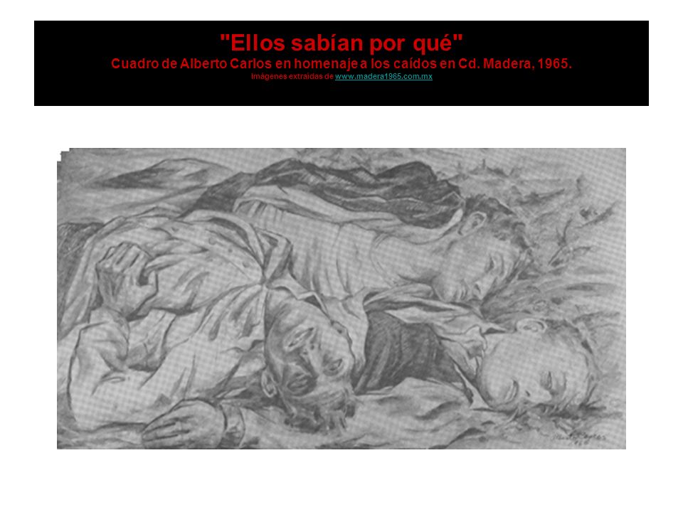 Ellos sabían por qué Cuadro de Alberto Carlos en homenaje a los caídos en Cd.