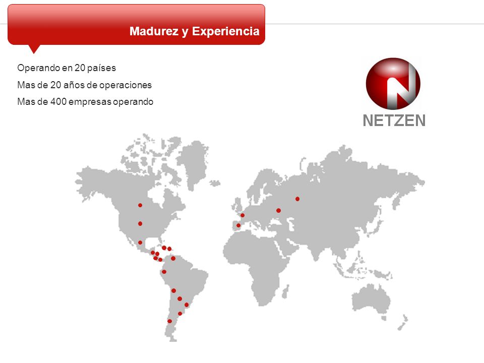 Madurez y Experiencia Operando en 20 países