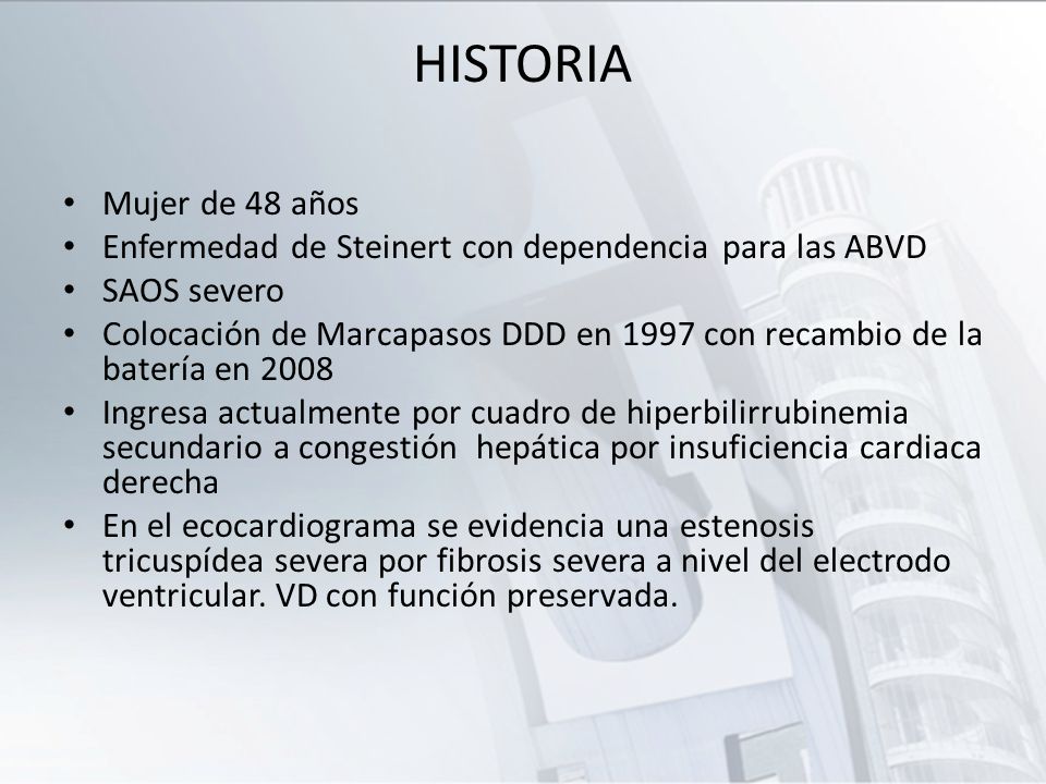 HISTORIA Mujer de 48 años. Enfermedad de Steinert con dependencia para las ABVD. SAOS severo.