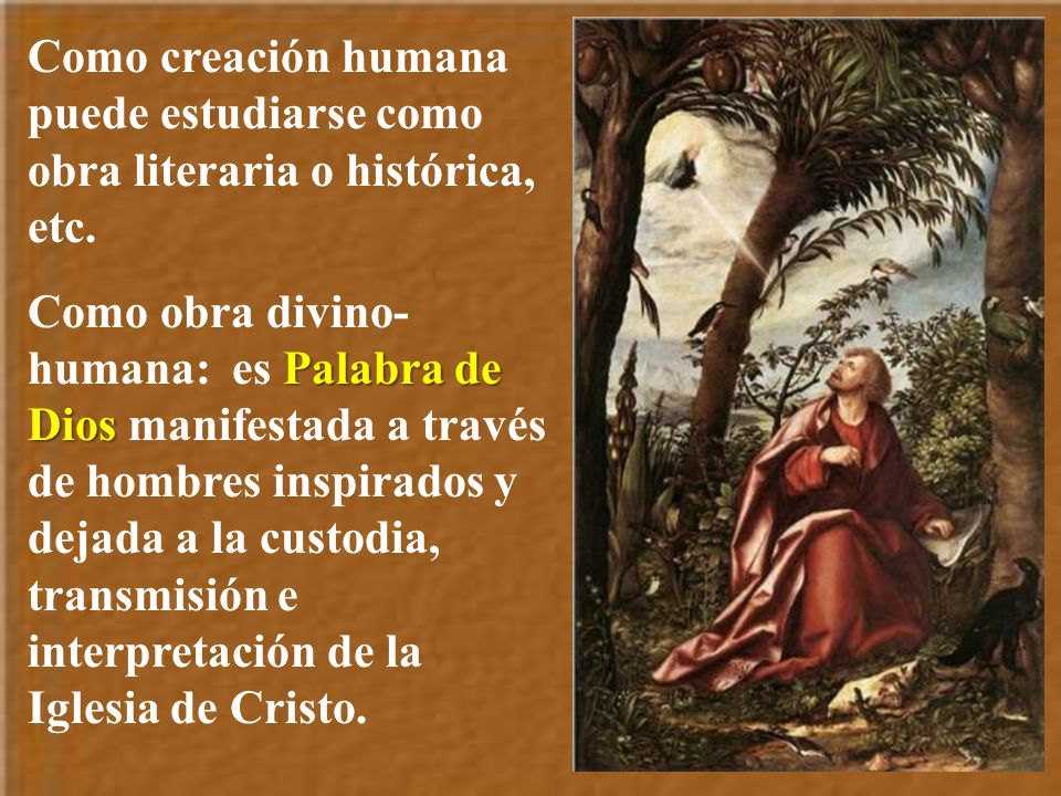Como creación humana puede estudiarse como obra literaria o histórica, etc.