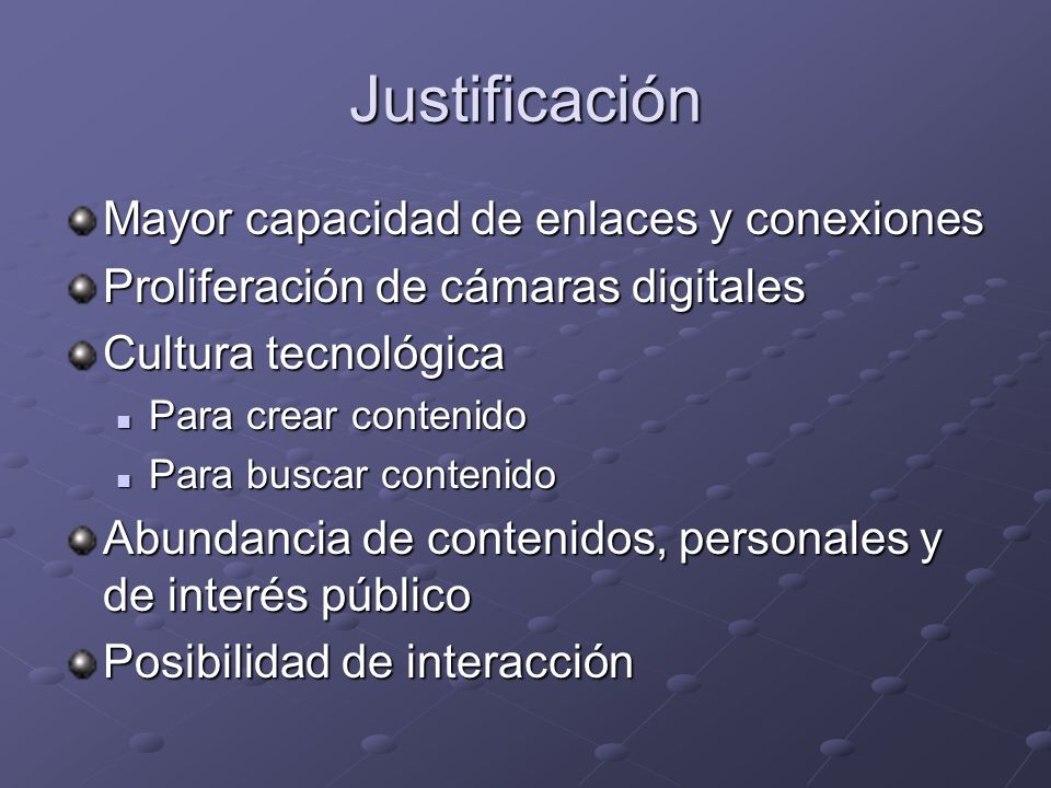 Justificación Mayor capacidad de enlaces y conexiones