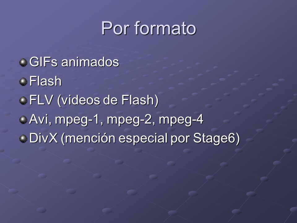 Por formato GIFs animados Flash FLV (videos de Flash)