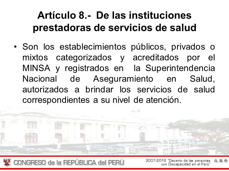 Artículo 8.- De las instituciones prestadoras de servicios de salud