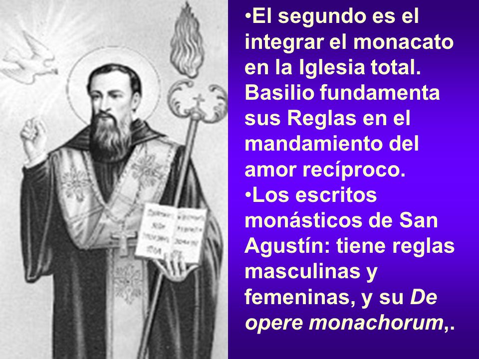 El segundo es el integrar el monacato en la Iglesia total
