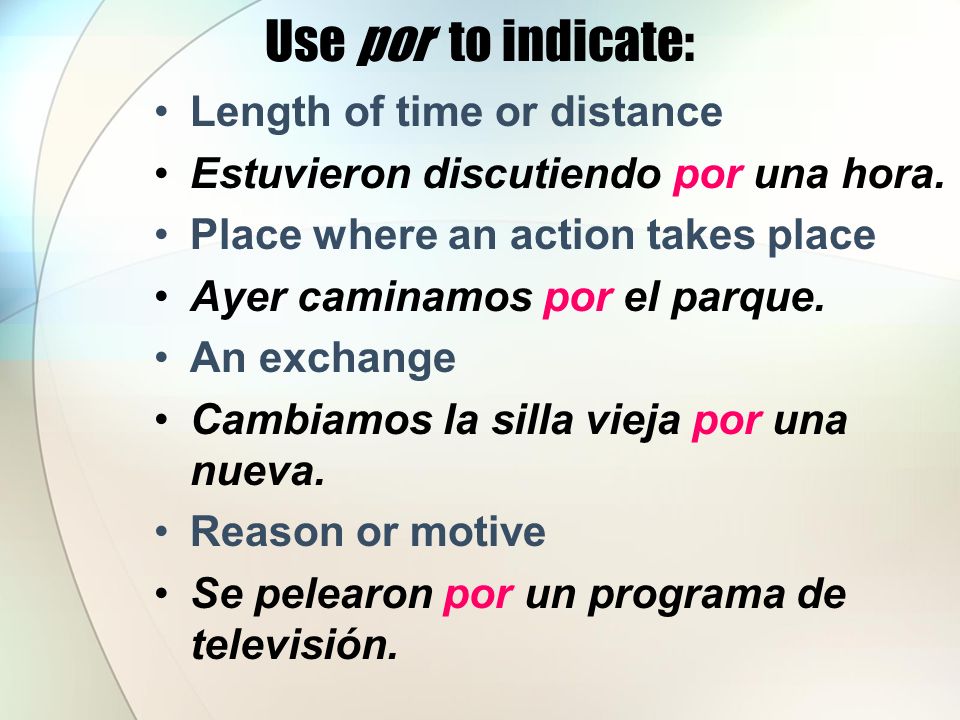 Use por to indicate: Length of time or distance