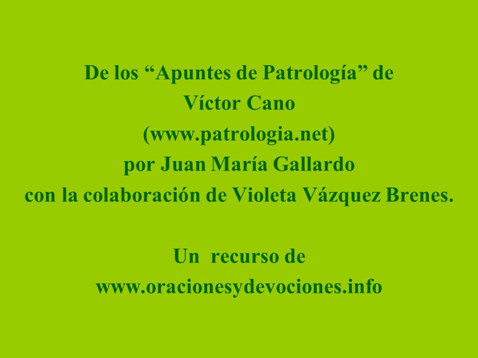 De los Apuntes de Patrología de Víctor Cano (