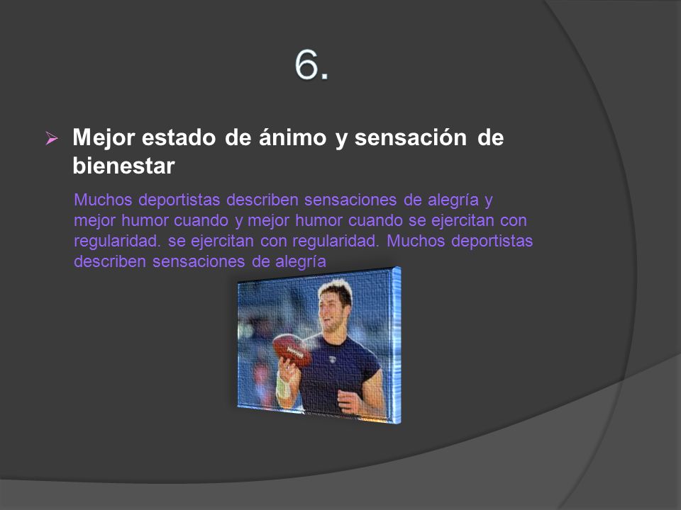6. Mejor estado de ánimo y sensación de bienestar