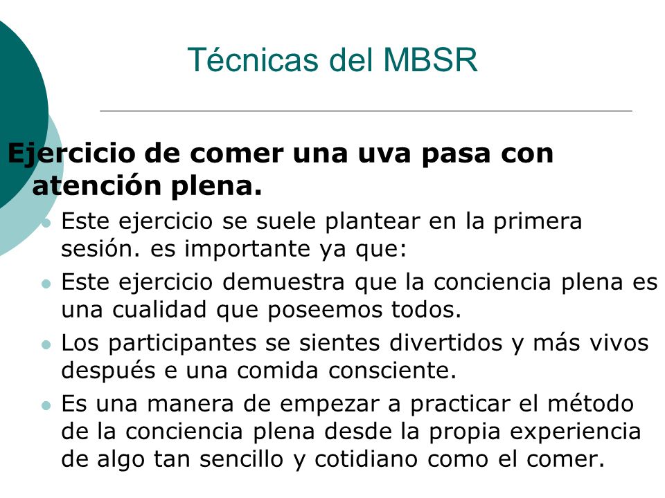 Técnicas del MBSR Ejercicio de comer una uva pasa con atención plena.