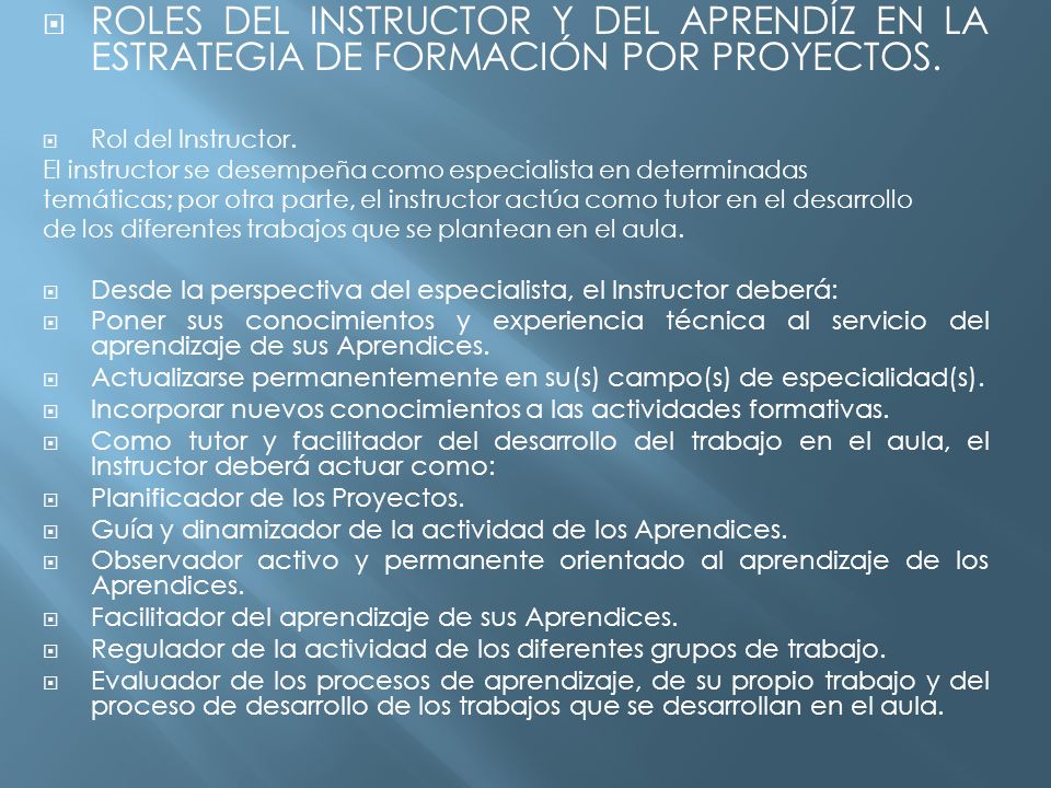 ROLES DEL INSTRUCTOR Y DEL APRENDÍZ EN LA ESTRATEGIA DE FORMACIÓN POR PROYECTOS.