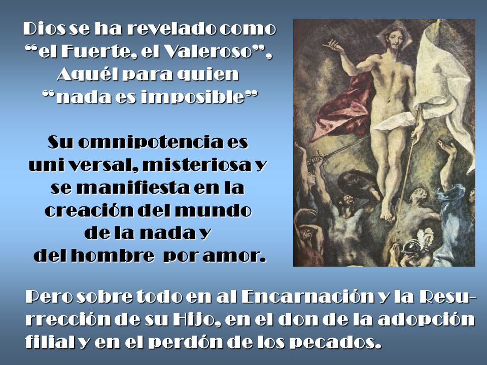 Dios se ha revelado como el Fuerte, el Valeroso ,