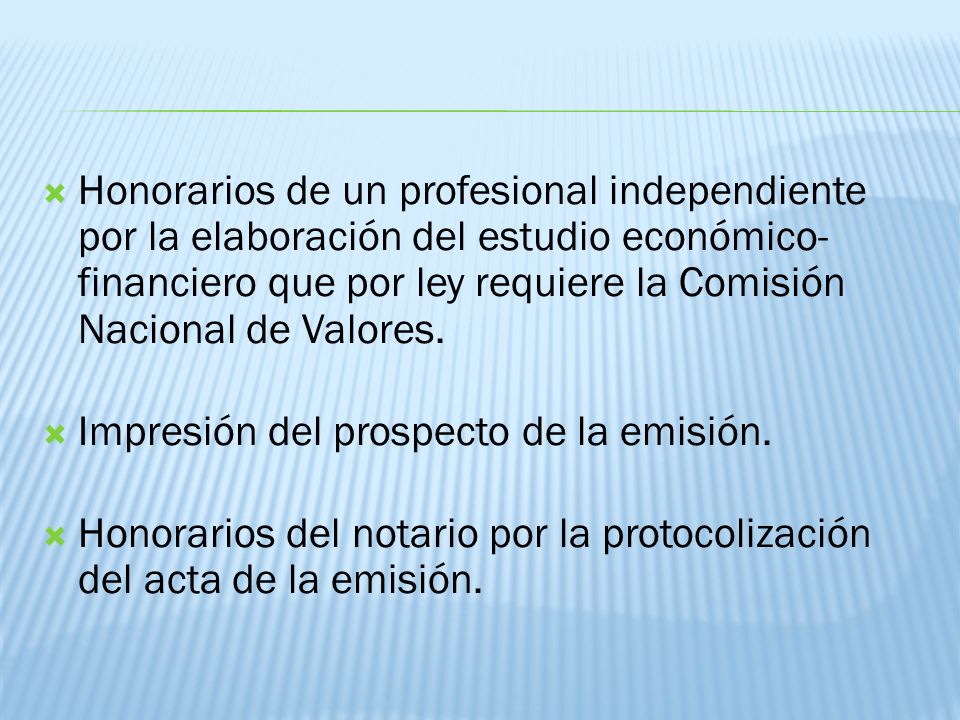 Honorarios de un profesional independiente por la elaboración del estudio económico-financiero que por ley requiere la Comisión Nacional de Valores.