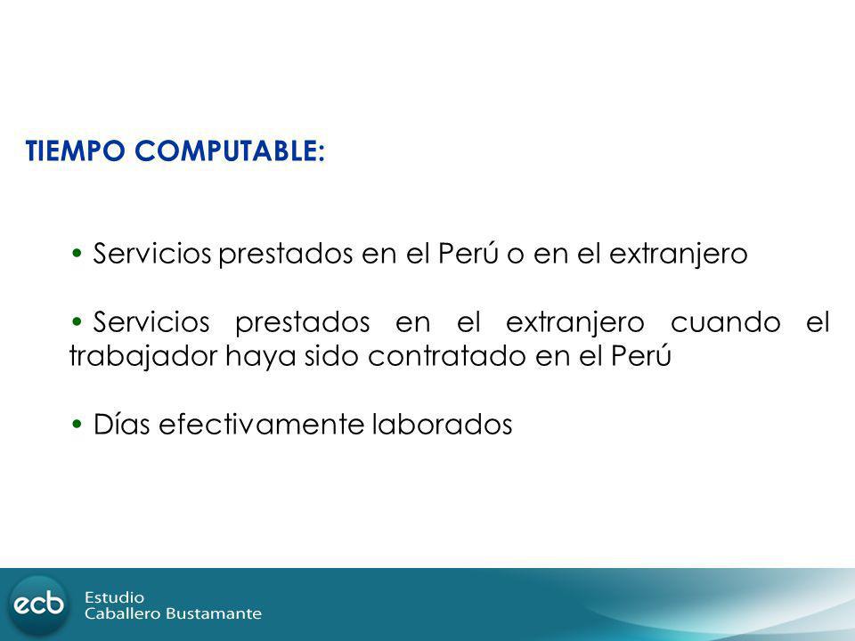 TIEMPO COMPUTABLE: Servicios prestados en el Perú o en el extranjero