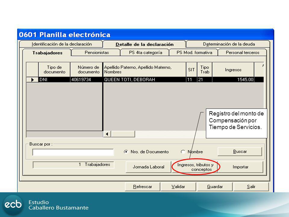 Registro del monto de Compensación por Tiempo de Servicios.