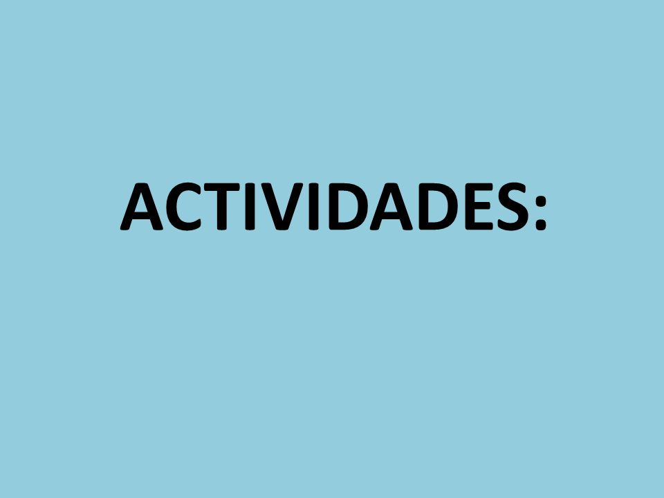 ACTIVIDADES: