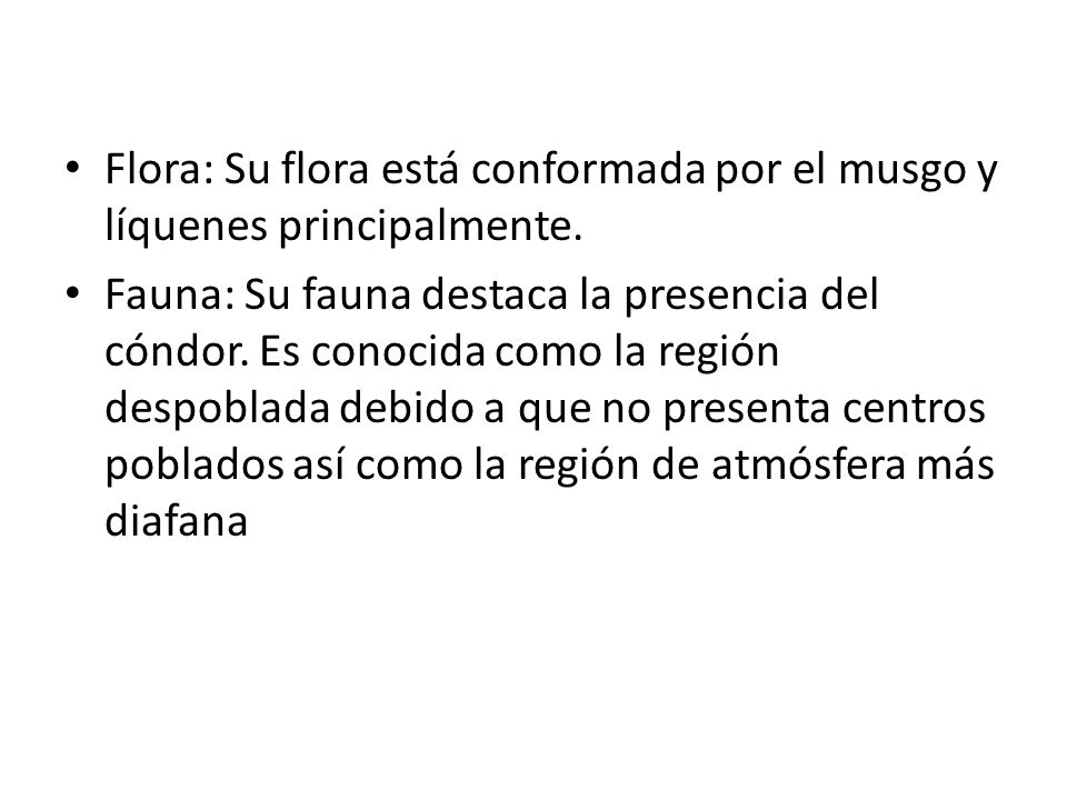 Flora: Su flora está conformada por el musgo y líquenes principalmente.
