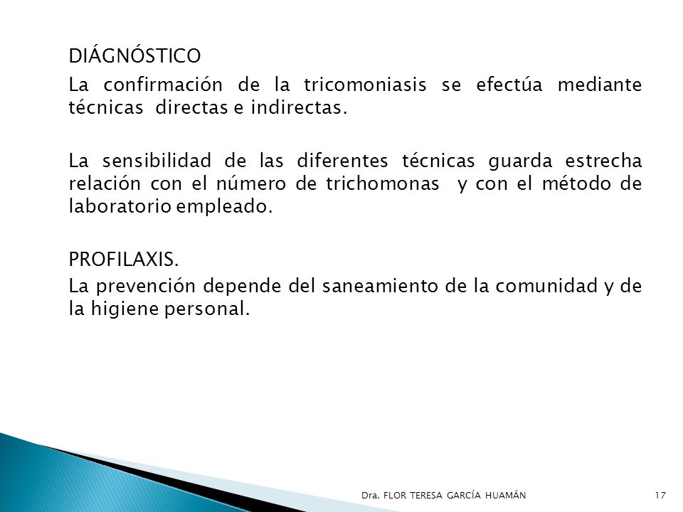 DIÁGNÓSTICO La confirmación de la tricomoniasis se efectúa mediante técnicas directas e indirectas.