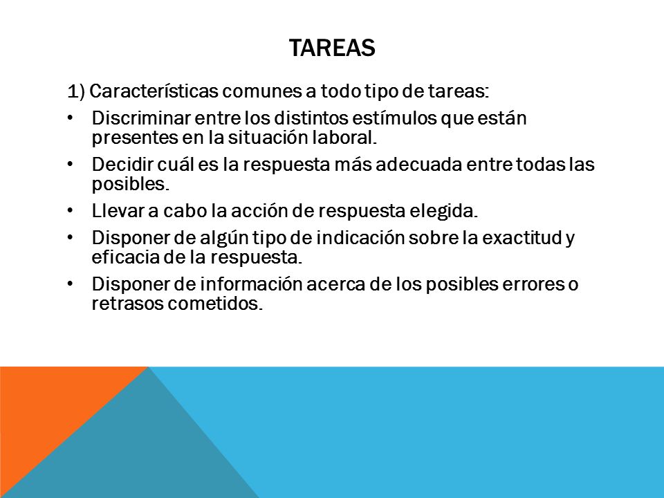 Tareas 1) Características comunes a todo tipo de tareas: