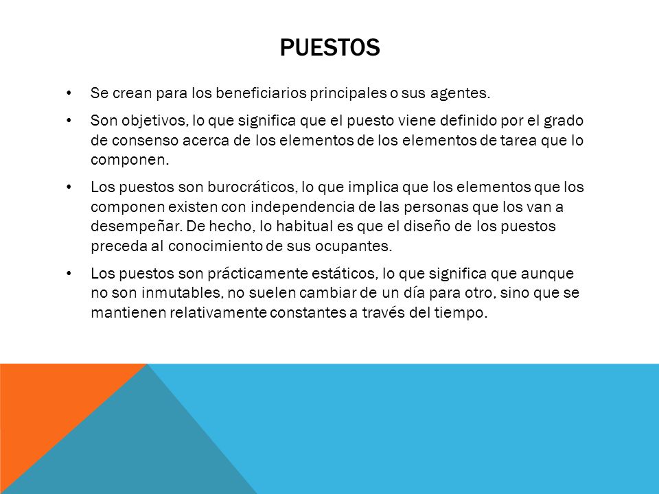 Puestos Se crean para los beneficiarios principales o sus agentes.