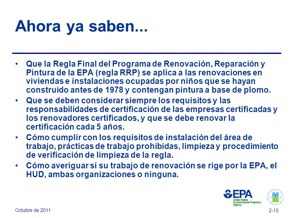 Ahora ya saben... Prácticas seguras para trabajar con el plomo en labores de renovación, reparación y pintura.