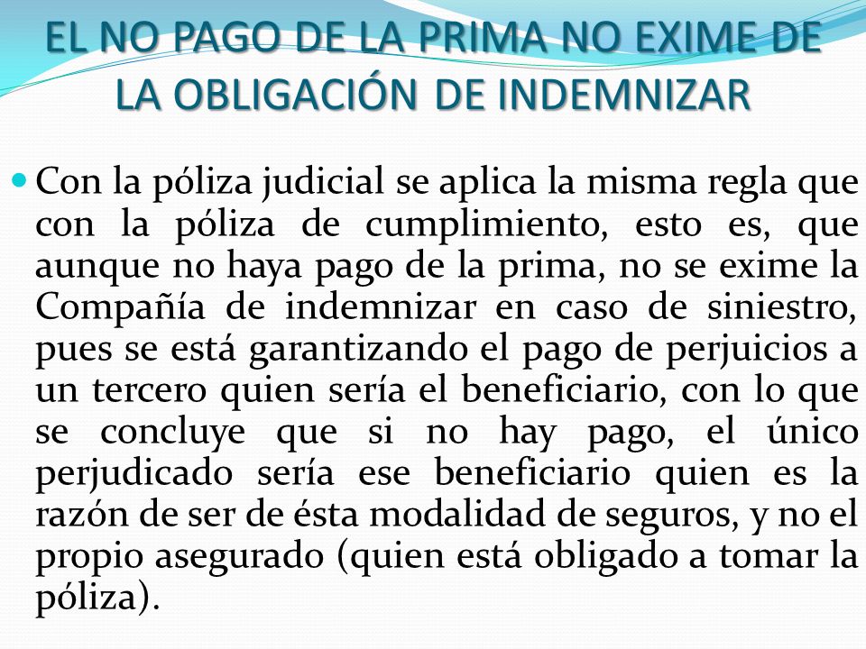 EL NO PAGO DE LA PRIMA NO EXIME DE LA OBLIGACIÓN DE INDEMNIZAR