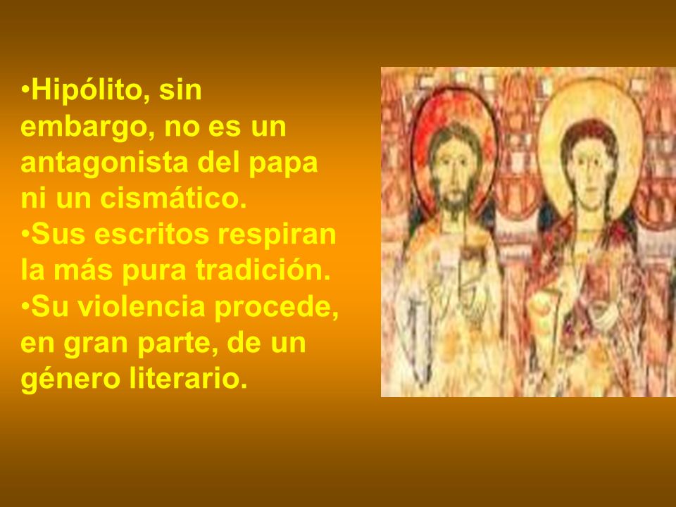 Hipólito, sin embargo, no es un antagonista del papa ni un cismático.