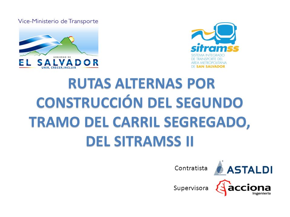 RUTAS ALTERNAS POR CONSTRUCCIÓN DEL SEGUNDO TRAMO DEL CARRIL SEGREGADO, DEL SITRAMSS II