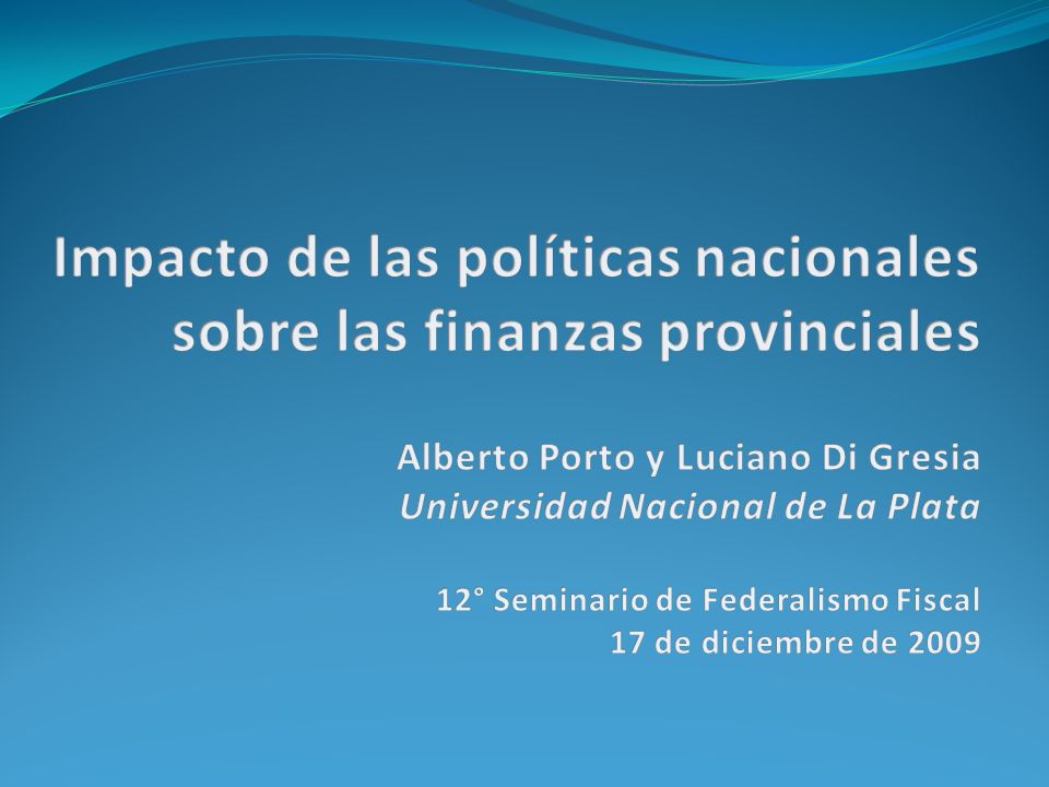 Impacto de las políticas nacionales sobre las finanzas provinciales